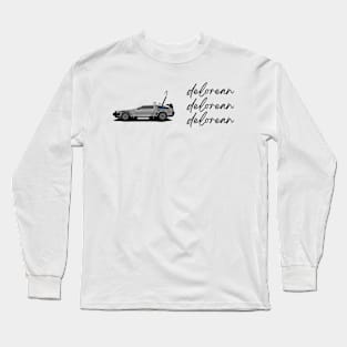 Delorean Delorean Delorean Long Sleeve T-Shirt